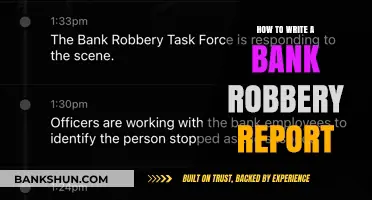 Writing a Detailed Bank Robbery Report: Essential Steps and Tips