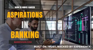 Crafting Your Banking Career Aspirations: A Guide to Professional Growth