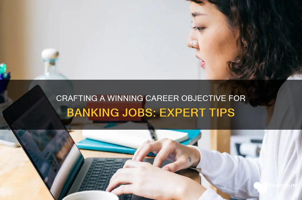 how to write career objective for banking