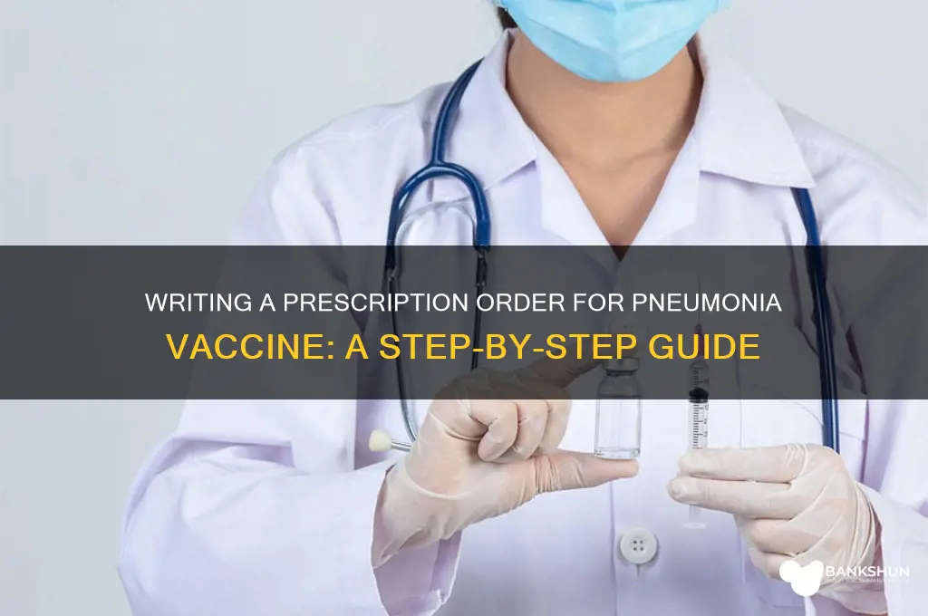 how to write order for pneumonia vaccine