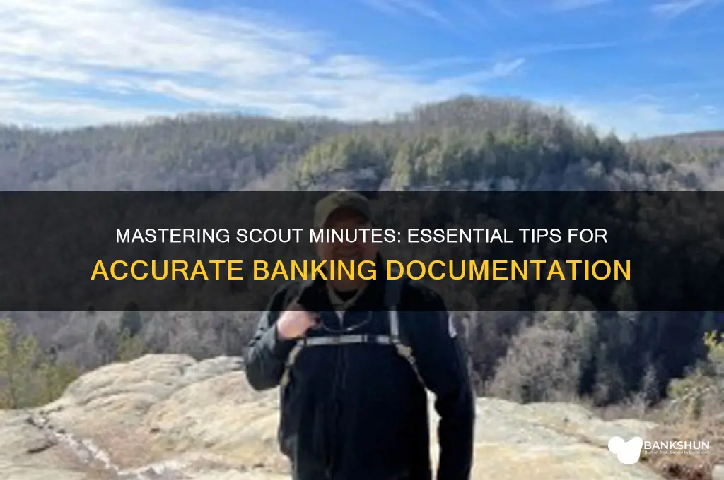 how to write scout minutes for banking