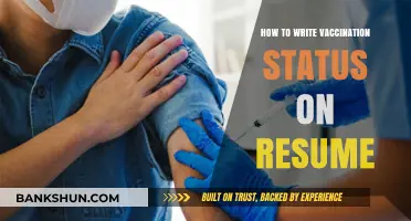 Highlighting Your Vaccination Status on Your Resume: Tips and Best Practices