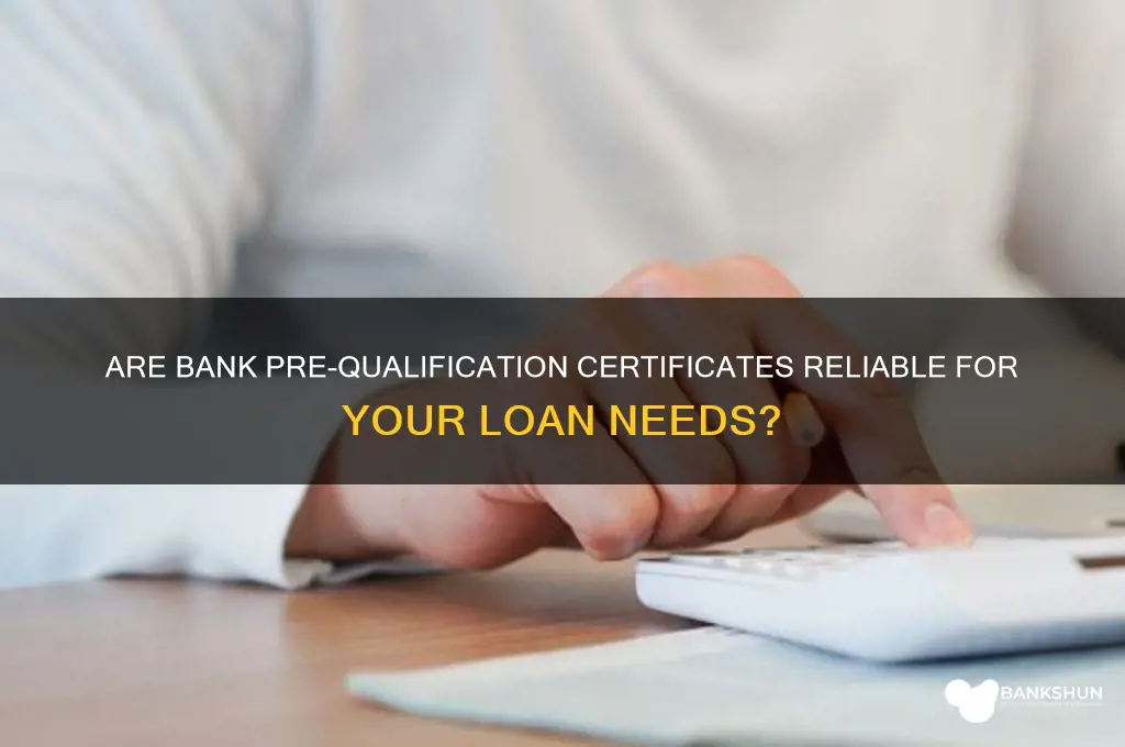 how valid are bank pre qualification certificates