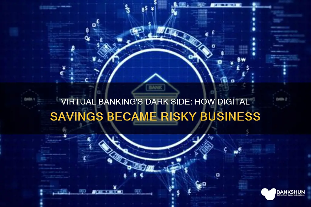 how virtual banking made saving risky again