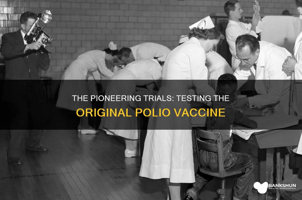 how was the original polio vaccine tested