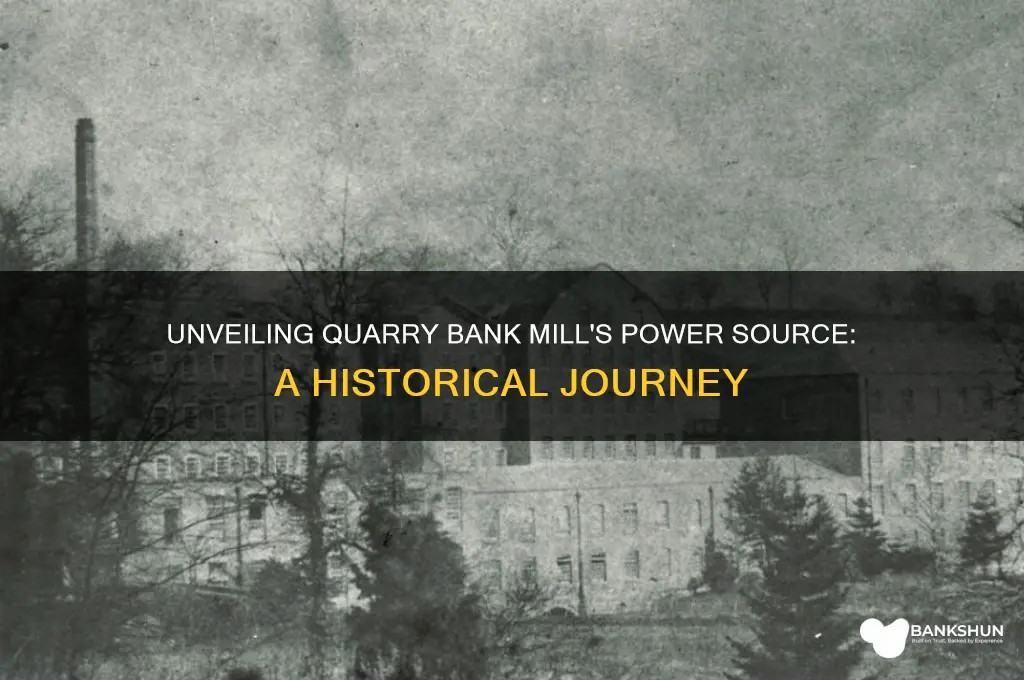 how was the quarry bank mill powered