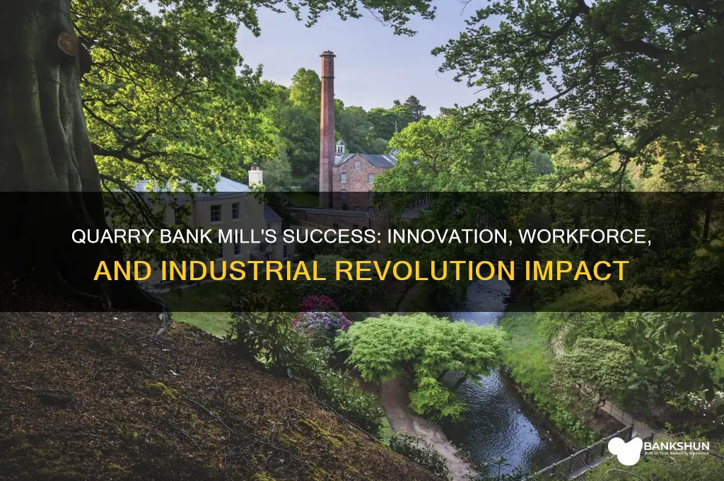 how was the quarry bank mill successful