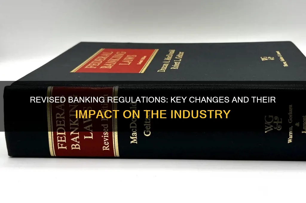 how was the regulatory environment revised banking