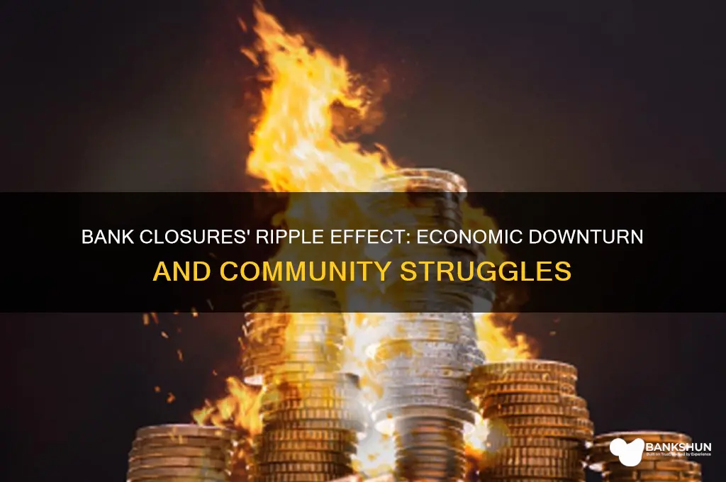 how was the widespread bank closing negative