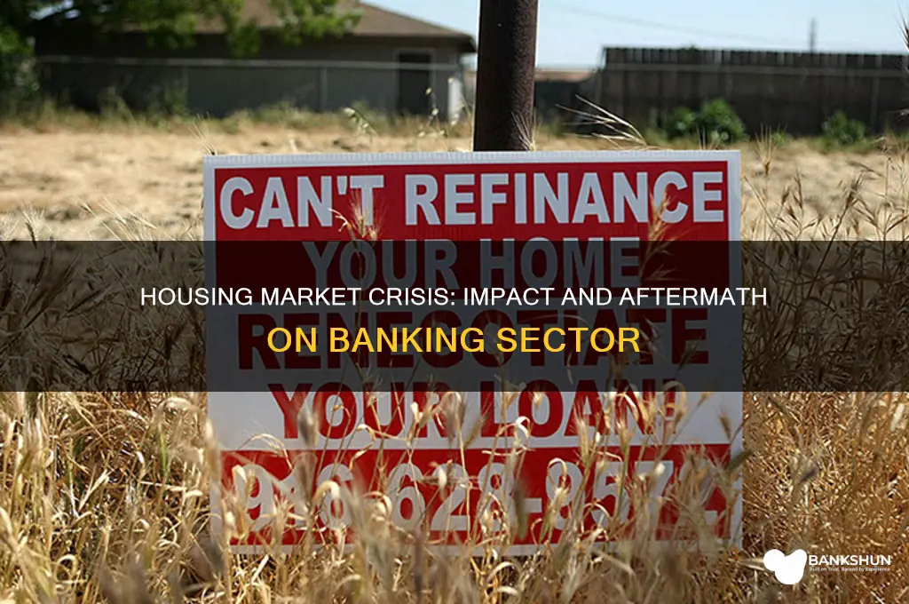 how were banks affected by the housing