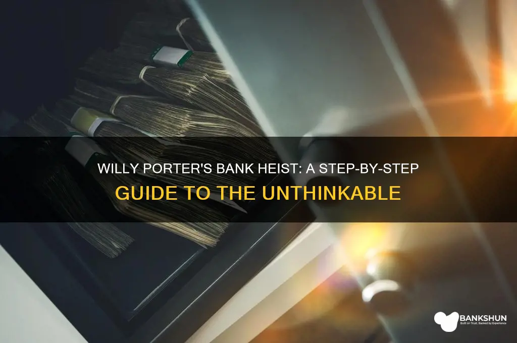 how you rob a bank willy porter