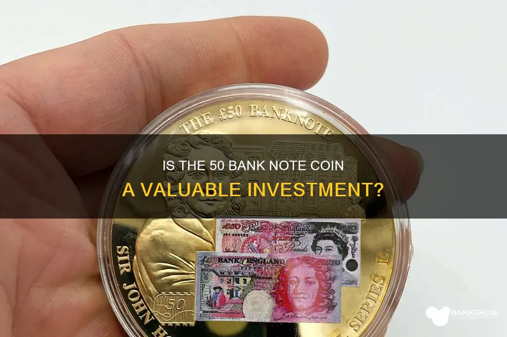 is 50 bank note coin worth what