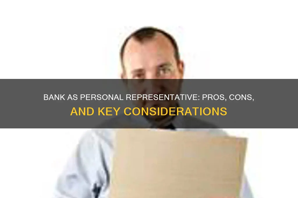 is a bank a good personal representative