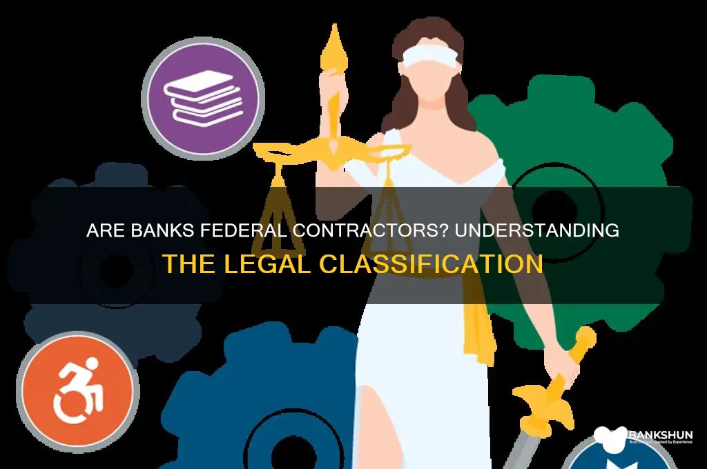 is a bank considered a federal contractor