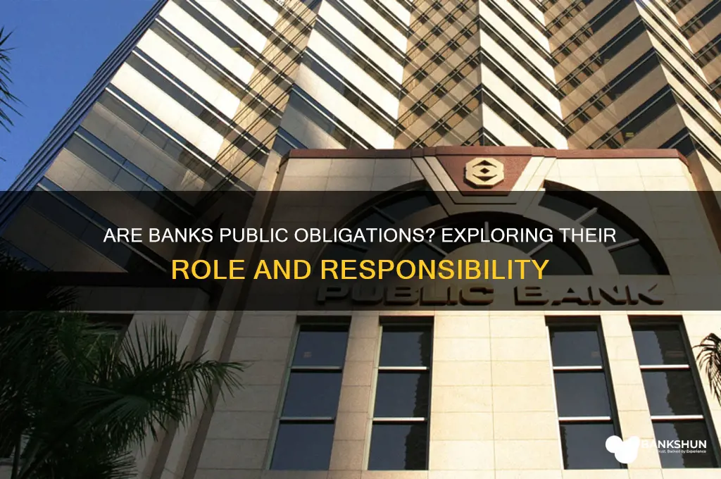 is a bank considered a public obligation