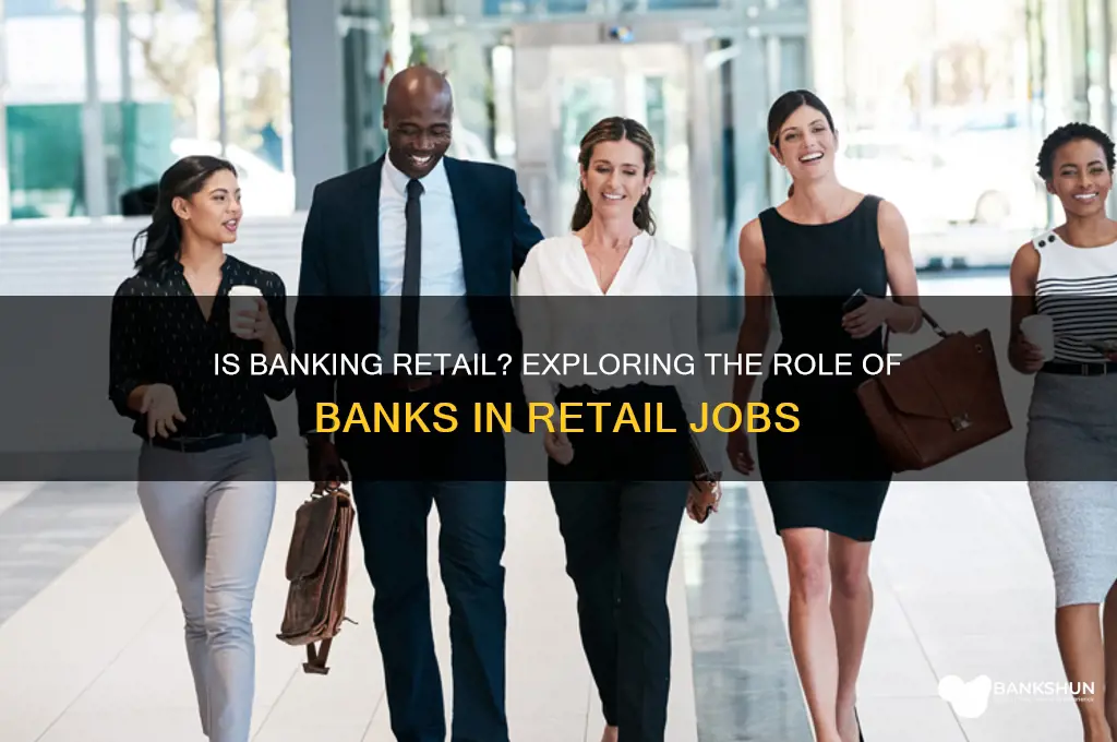 is a bank considered a retail job