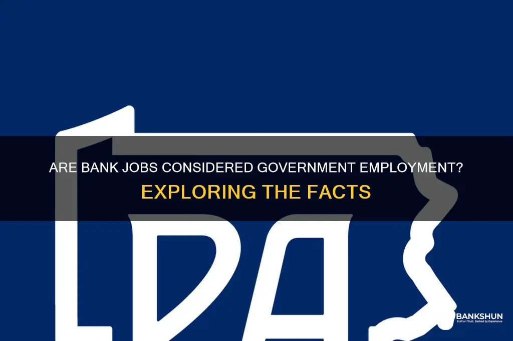 is a bank job a government job