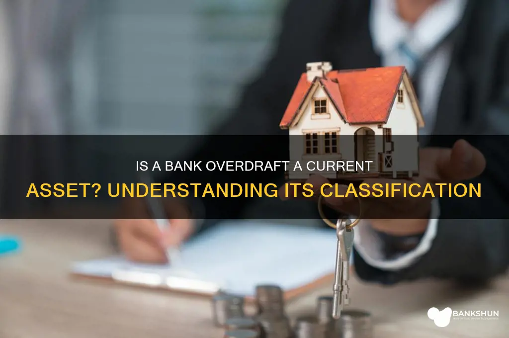 is a bank overdraft a current asset