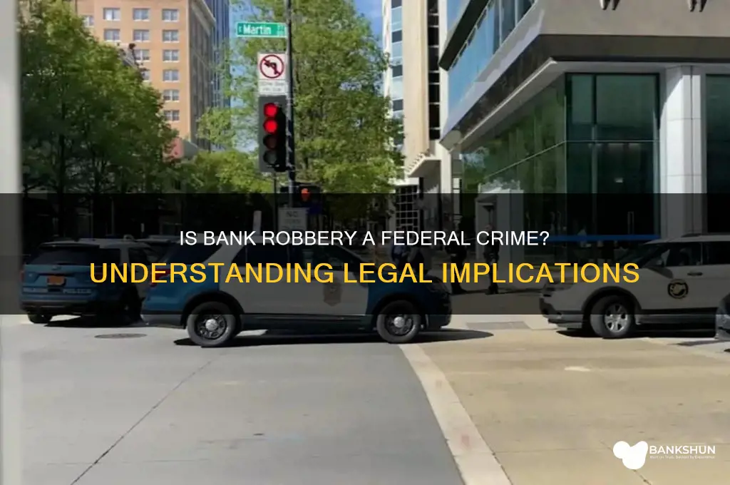 is a bank robbery a federal crime