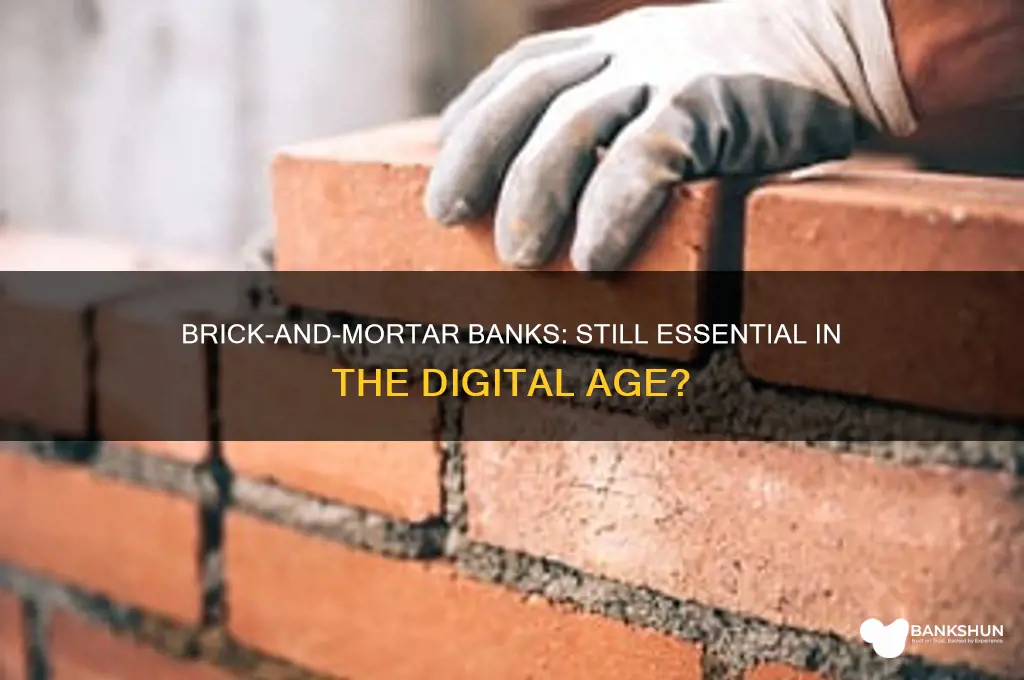 is a brick-and-mortar bank necessary