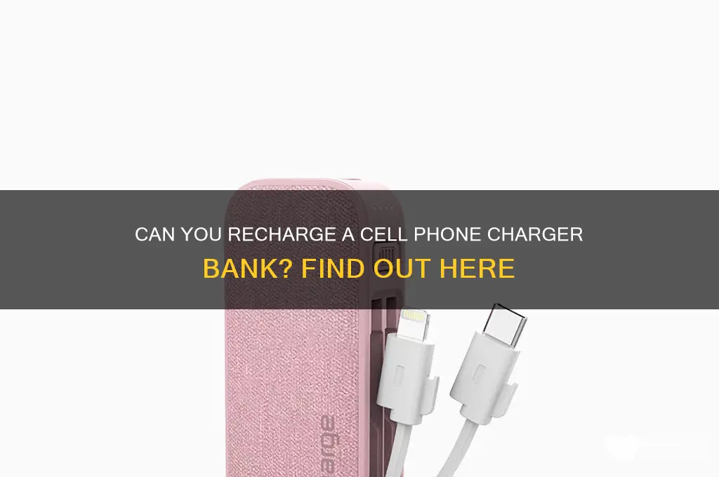 is a cell phone charger bank rechargable