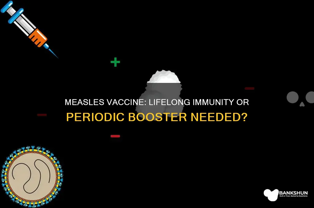 is a measels vaccine good for life