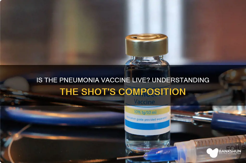 is a pneumonia shot a live vaccine