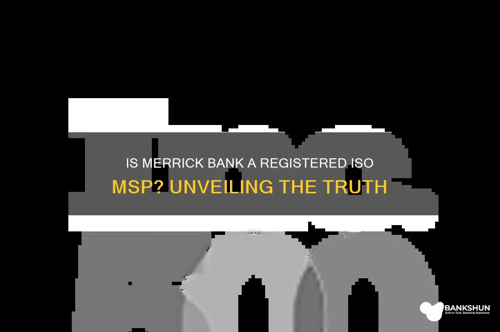 is a registered iso msp merrick bank