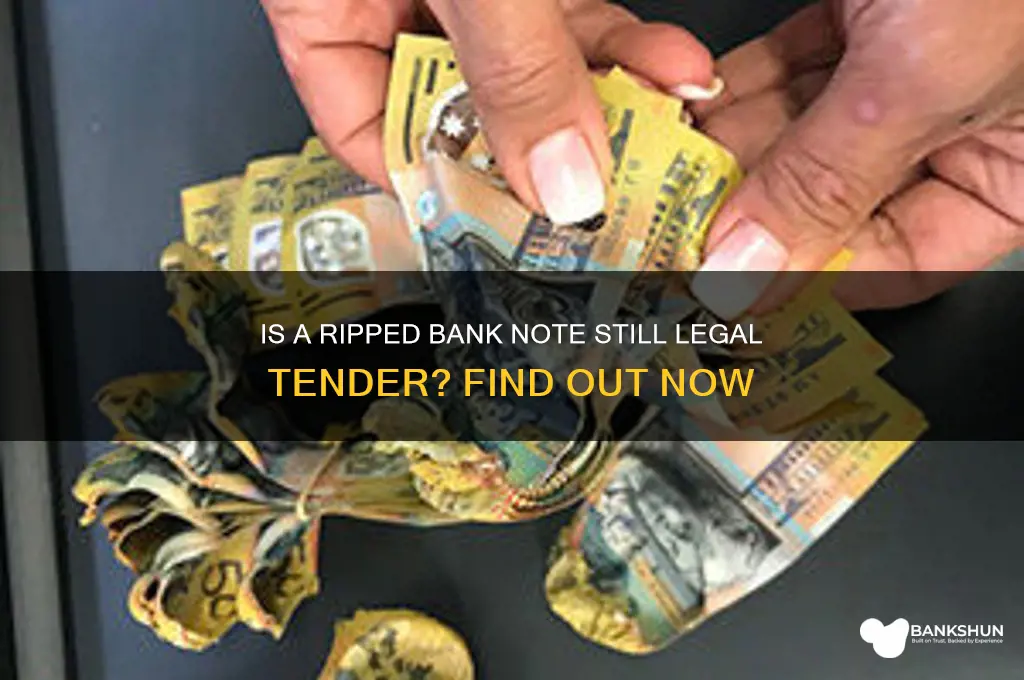 is a ripped bank note legal tender