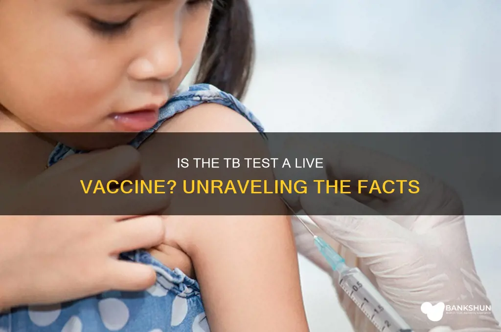 is a tb test a live vaccine