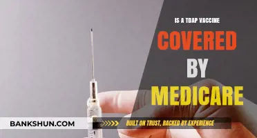 Medicare Coverage for Tdap Vaccine: What You Need to Know