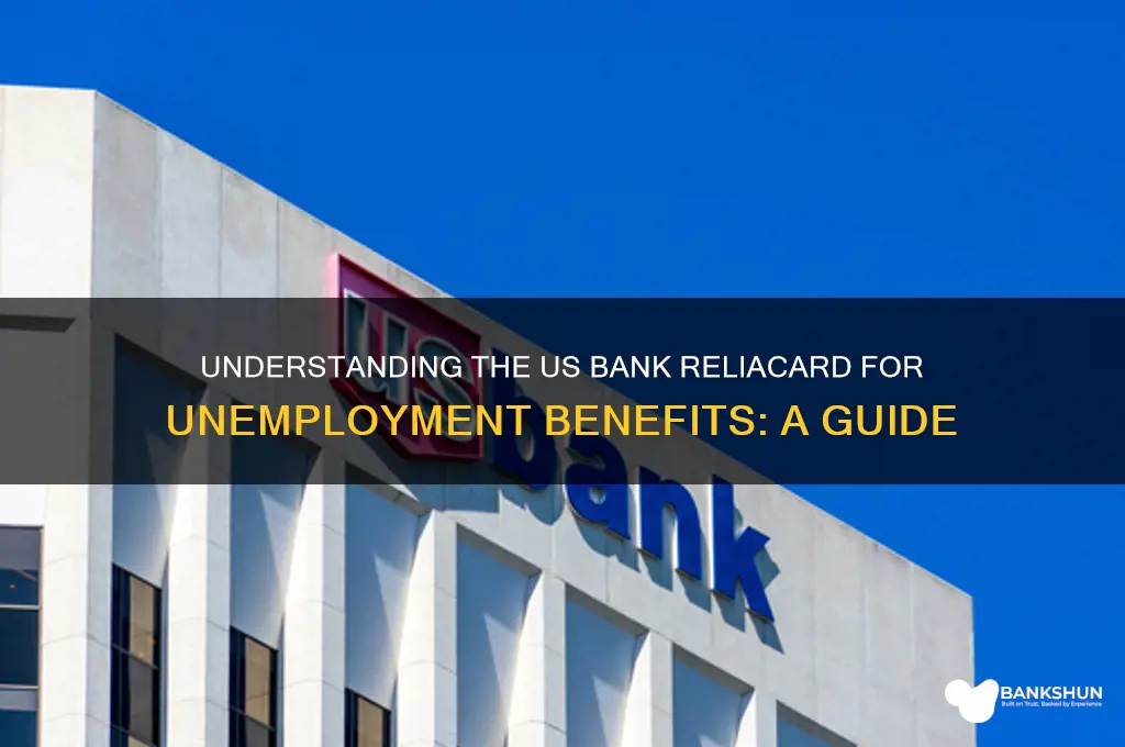 is a us bank reliacard for unemployment