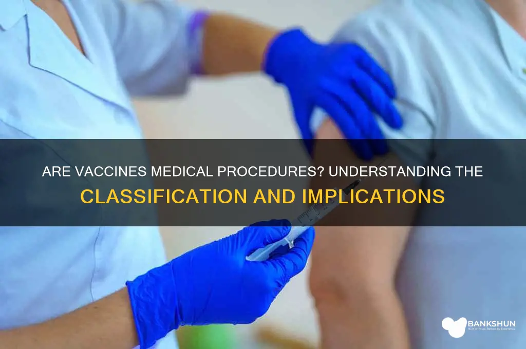 is a vaccine considered a medical procedure