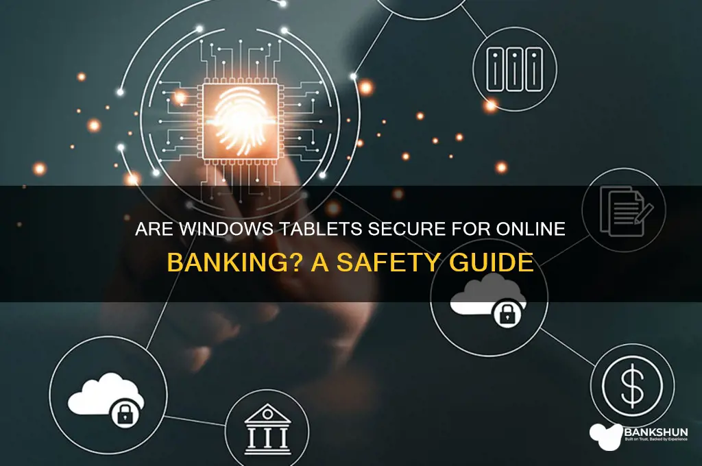 is a windows tablets safe for banking