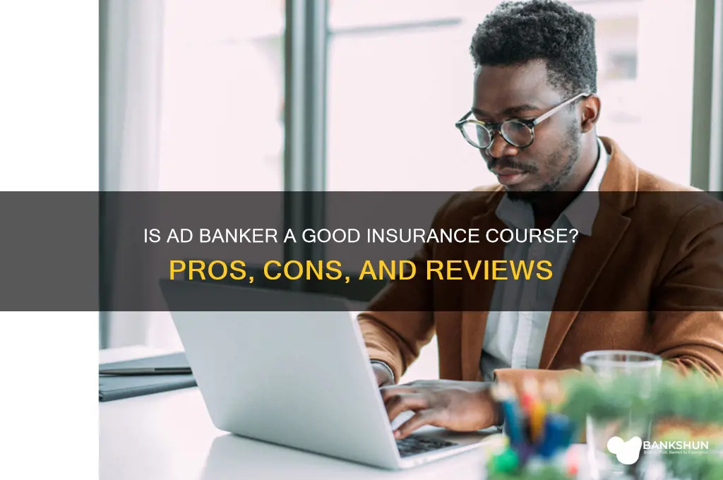 is ad banker a good insurance course