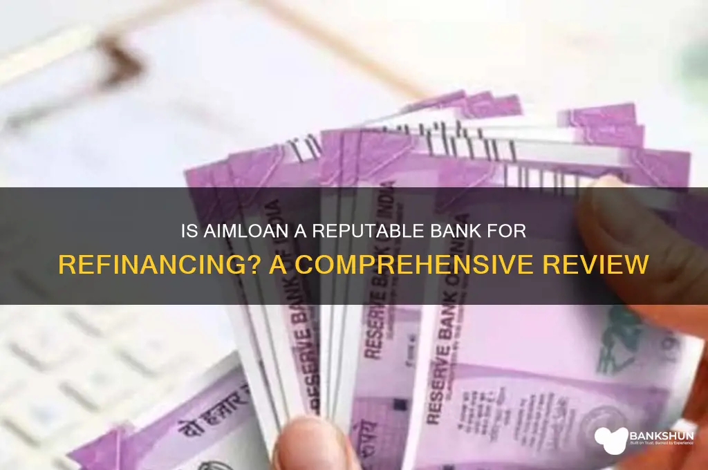 is aimloan a reputible bank for refi