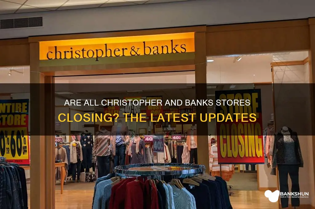 is all christopher and banks stores closing