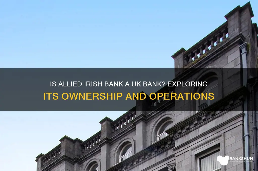 is allied irish bank a uk bank