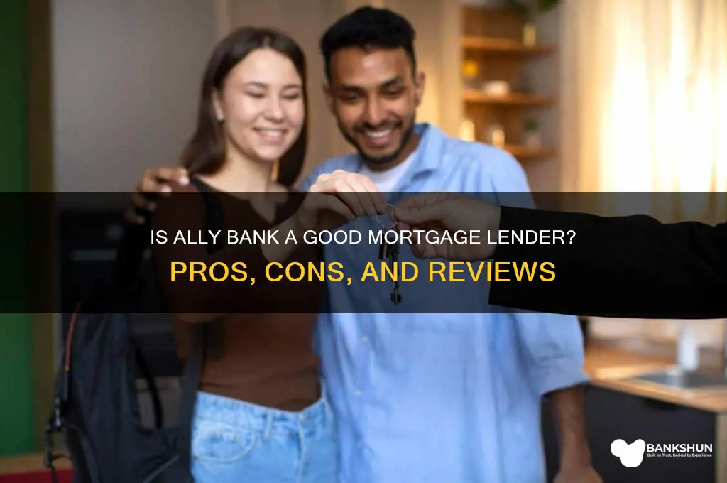 is ally bank a good mortgage lender