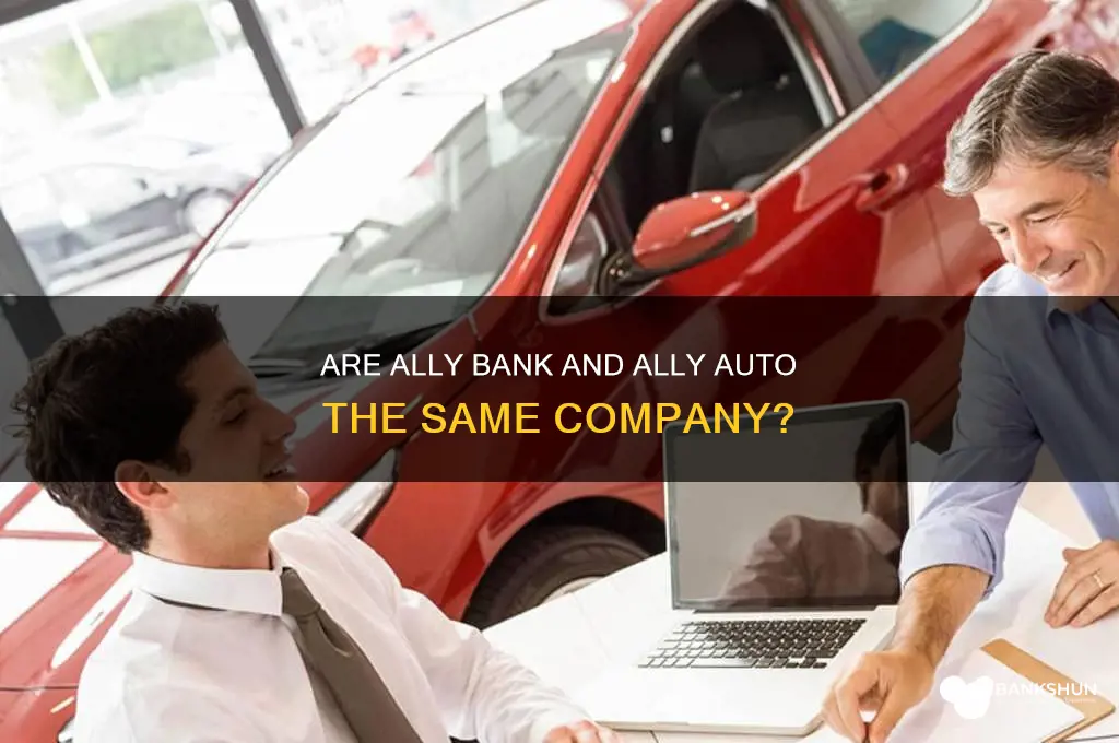 is ally bank and ally auto same