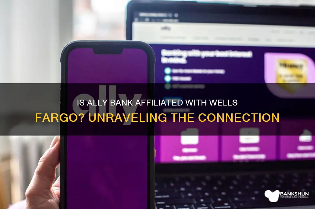 is ally bank associated with wells fargo