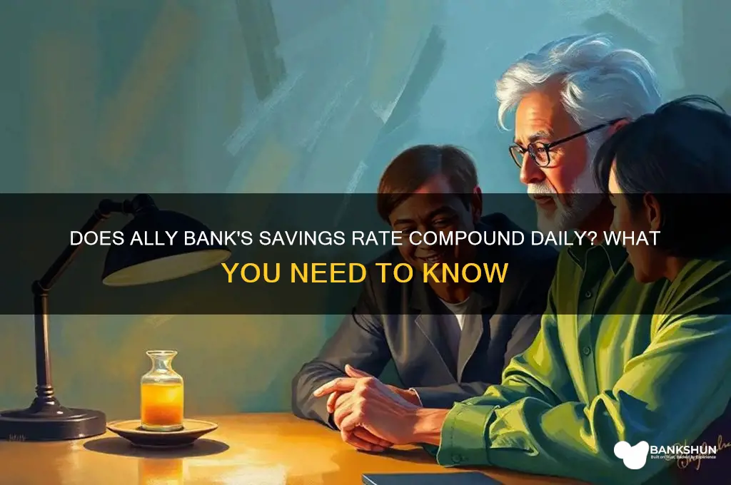 is ally bank savings rate compound daily