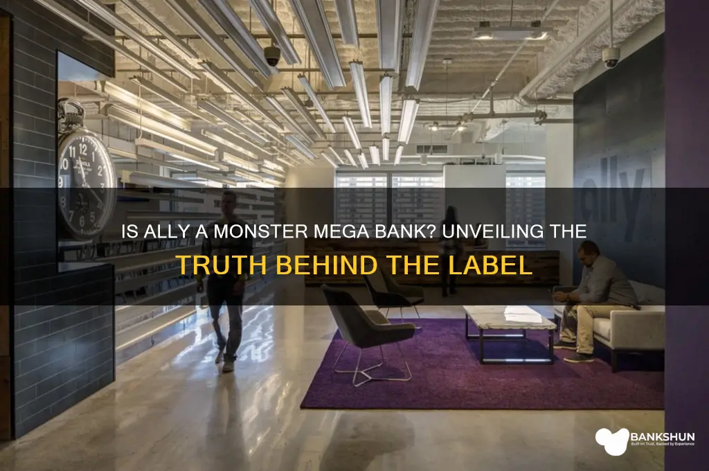 is ally considered a monster mega bank