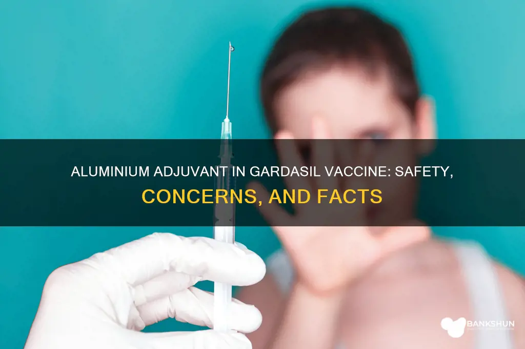 is aluminium adjuvant in a gardasil vaccine