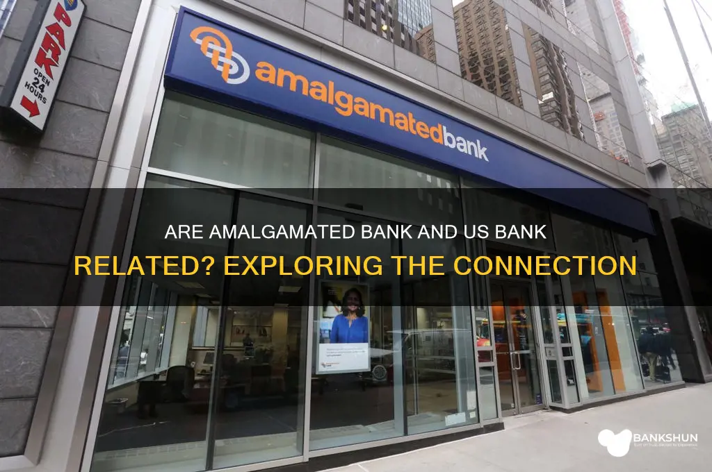 is amalgamated bank amnd us bank relatred