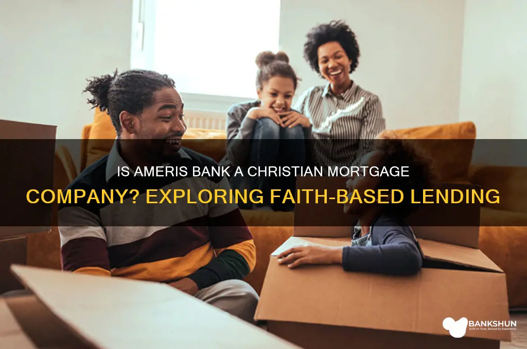 is ameris bank a christian mortgage company