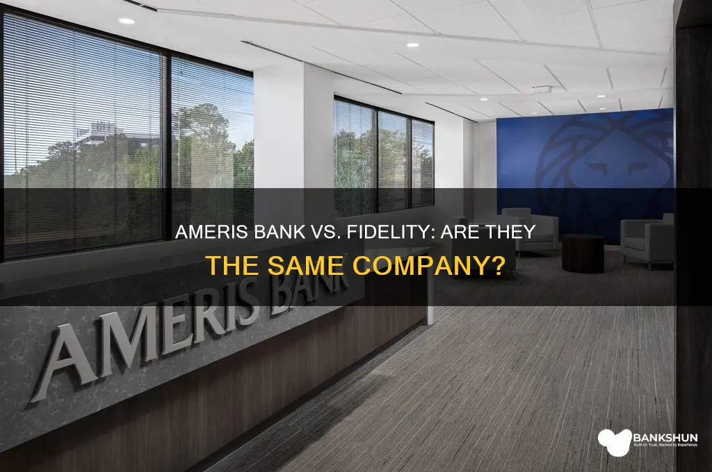 is ameris bank and fidelity the same