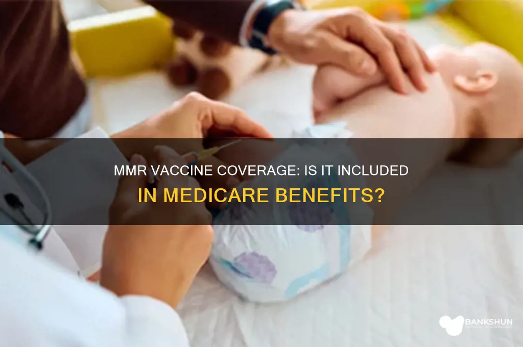is an mmr vaccine a medicare benefit