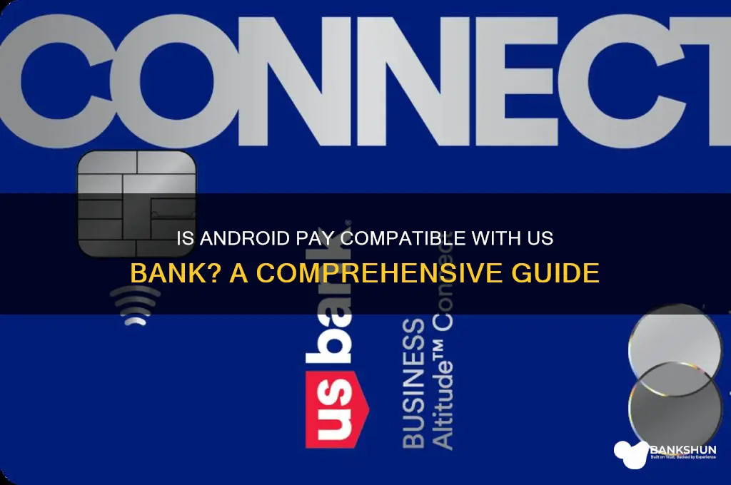 is android pay compatible with us bank