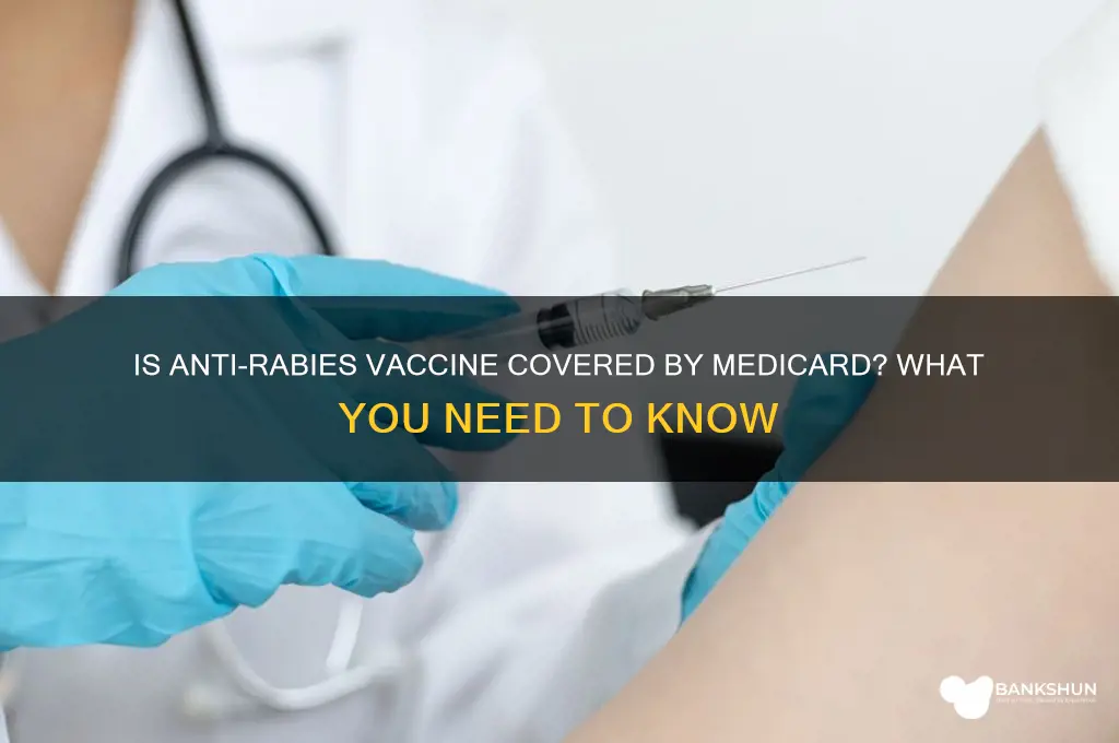 is anti rabies vaccine covered by medicard